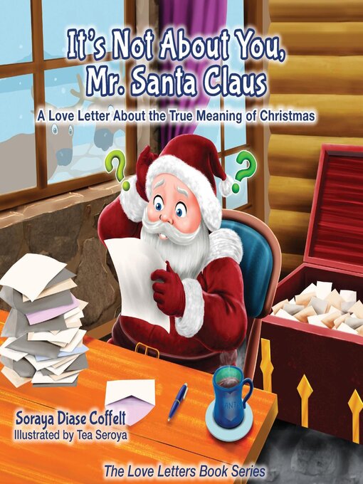 Title details for It's Not About You, Mr. Santa Claus by Soraya Diase Coffelt - Available